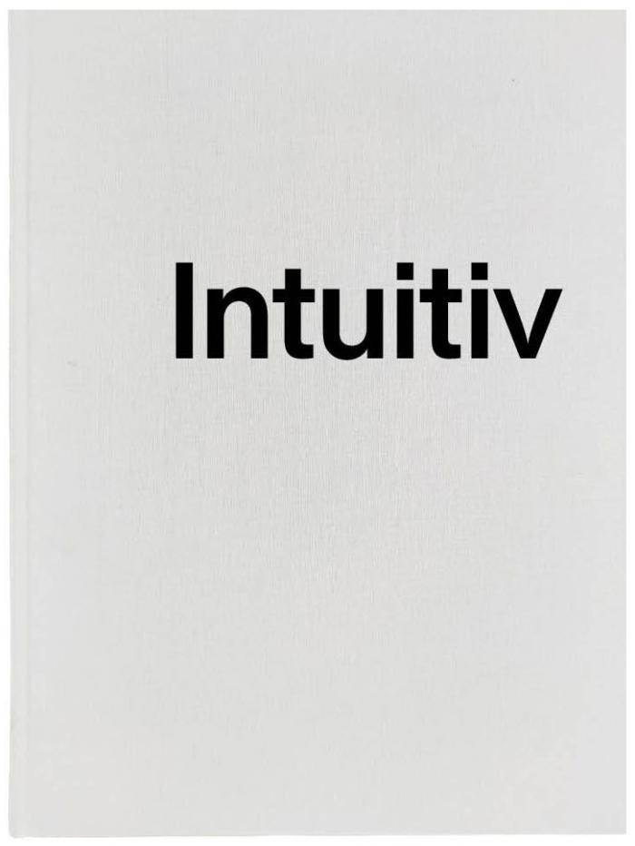 Ausstellulngskatalog «Intuitiv.Zwei Sammlungen begegnen sich»